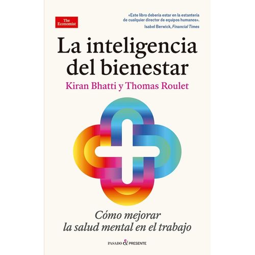 LA INTELIGENCIA DEL BIENESTAR - KIRAN BHATTI - THOMAS ROULET