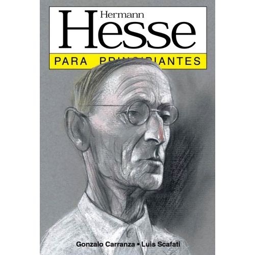 HESSE PARA PRINCIPIANTES - GONZALO CARRANZA - LUIS SCAFATI