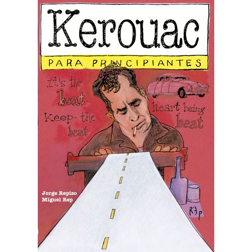 KEROUAC PARA PRINCIPIANTES - JORGE REPISO - MIGUEL REP