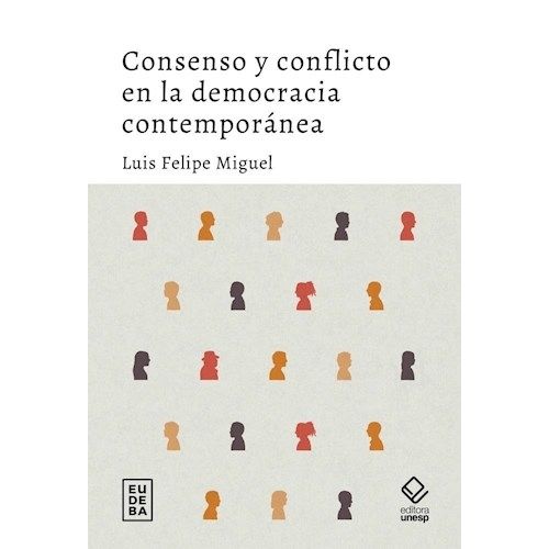 CONSENSO Y CONFLICTO EN LA DEMOCRACIA CONTEMPORANEA