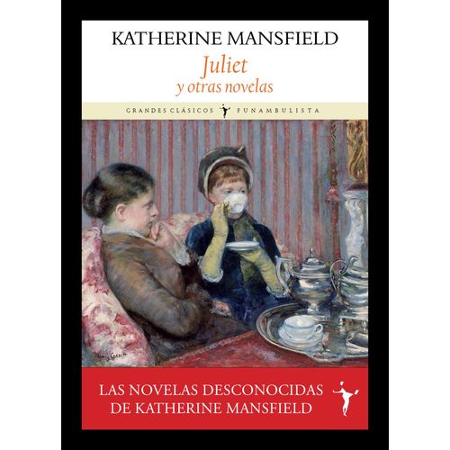 JULIET Y OTRAS NOVELAS - KATHERINE MANSFIELD