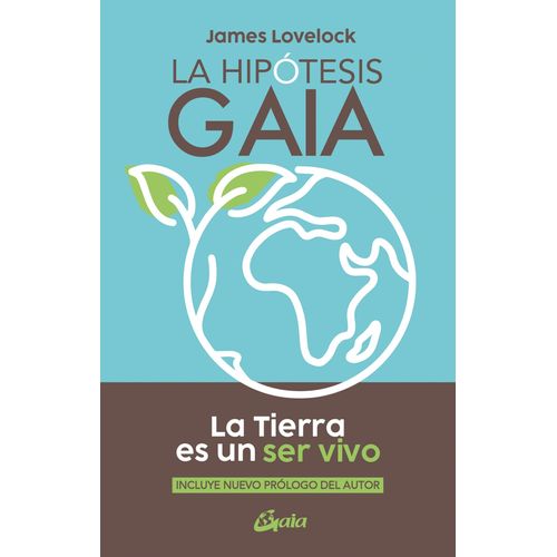 LA HIPOTESIS GAIA - LA TIERRA ES UN SER VIVO -JAMES LOVELOCK