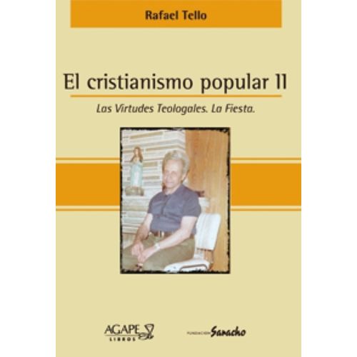 EL CRISTIANISMO POPULAR 2 - VIRTUDES TEOLOGALES - LA FIESTA
