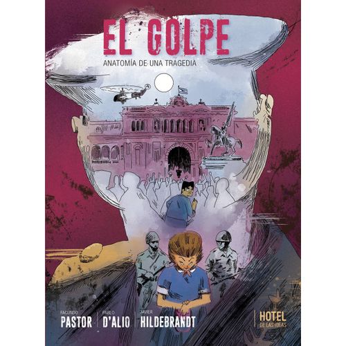 EL GOLPE - ANATOMIA DE UNA TRAGEDIA - PASTOR / D'ALIO