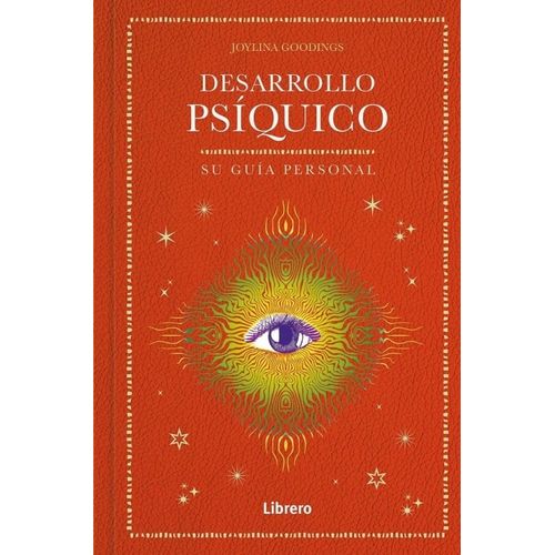 DESARROLLO PSIQUICO - SU GUIA PERSONAL - JOYLINA GOODINGS