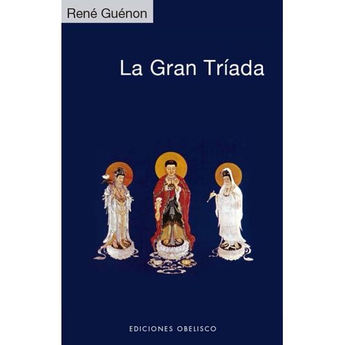 LA GRAN TRIADA - RENE GUENON