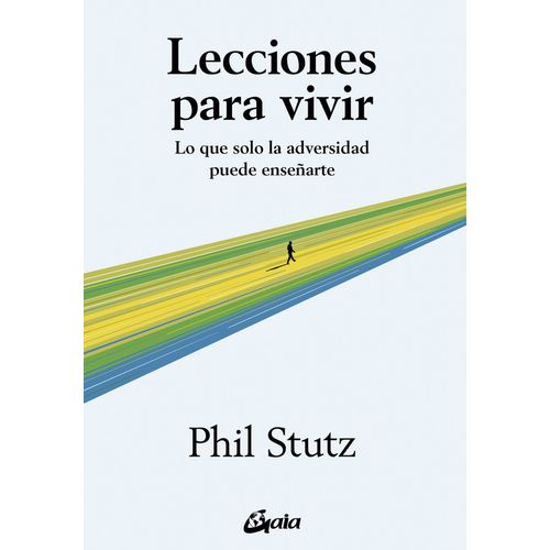 LECCIONES PARA VIVIR - PHIL STUTZ