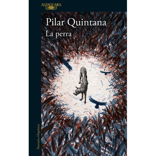 LA PERRA - PILAR QUINTANA
