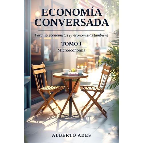 ECONOMIA CONVERSADA - TOMO 1 - MICROECONOMIA