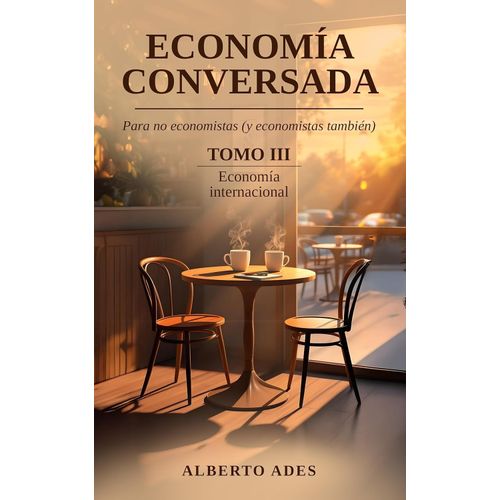 ECONOMIA CONVERSADA - TOMO 3 - ECONOMIA INTERNACIONAL