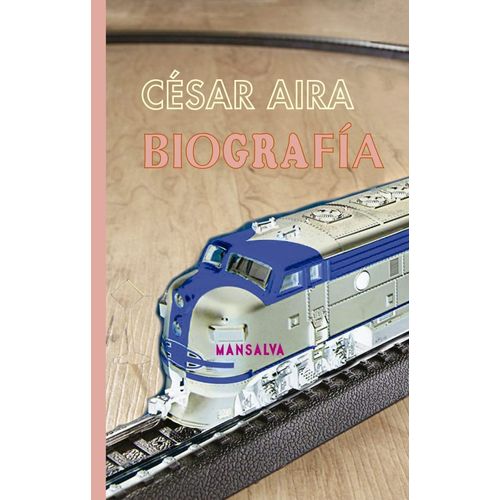 BIOGRAFIA - CESAR AIRA