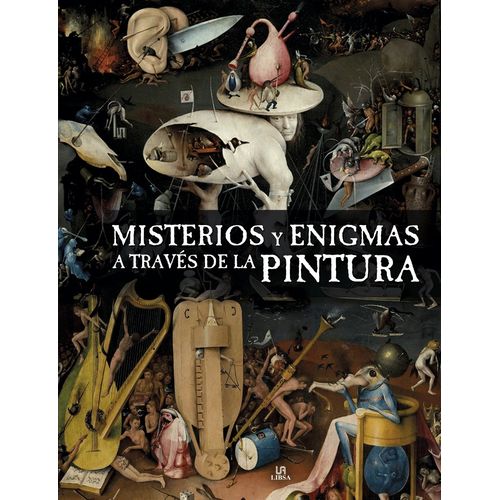 MISTERIOS Y ENIGMAS A TRAVES DE LA PINTURA