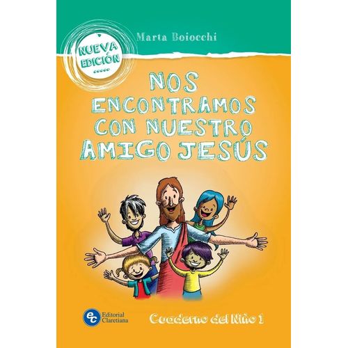 NOS ENCONTRAMOS CON NUESTRO AMIGO JESUS - NUEVA EDICION - CU