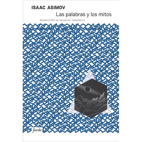 LAS PALABRAS Y LOS MITOS - ISAAC ASIMOV
