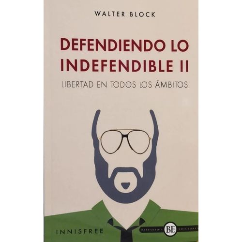DEFENDIENDO LO INDEFENDIBLE II (2) - WALTER BLOCK