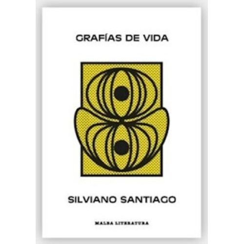GRAFIAS DE VIDA - SILVIANO SANTIAGO