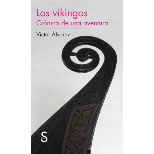 LOS VIKINGOS - CRONICA DE UNA AVENTURA - VICTOR ALVAREZ