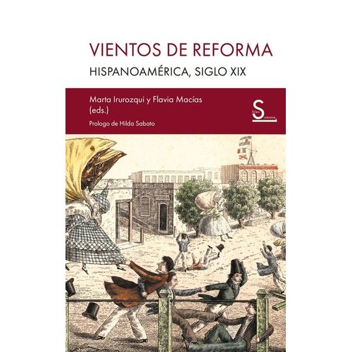 VIENTOS DE REFORMA - HISPANOAMERICA SIGLO XIX - IRUROZQUI