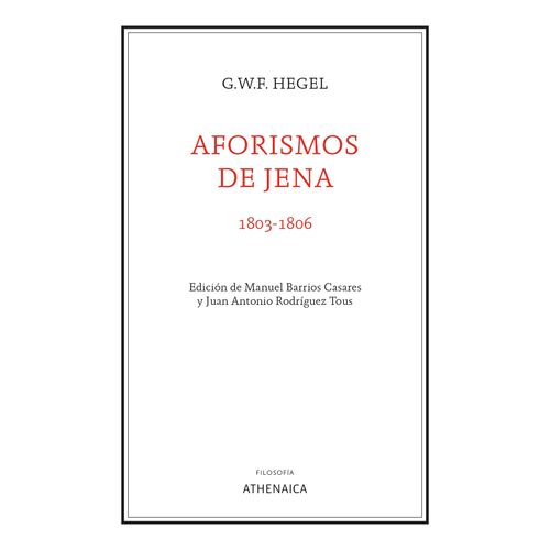 AFORISMOS DE JENA - GEORG WILHELM FRIEDRICH HEGEL