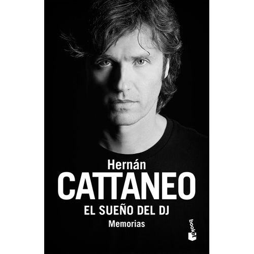 EL SUEÑO DEL DJ - MEMORIAS - HERNAN CATTANEO