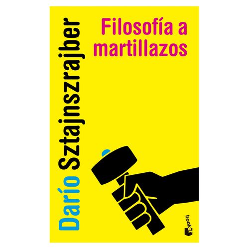 FILOSOFIA A MARTILLAZOS - TOMO1 - DARIO SZTAJNSZRAJBER