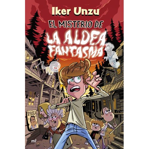 EL MISTERIO DE LA ALDEA FANTASMA - IKER UNZU