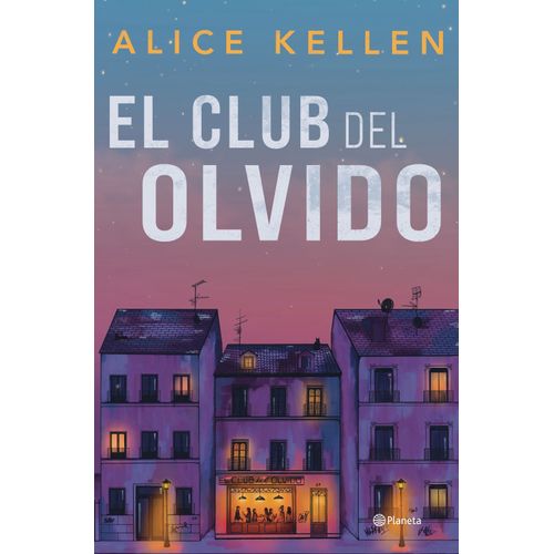 EL CLUB DEL OLVIDO - ALICE KELLEN