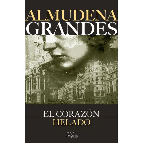 EL CORAZON HELADO - ALMUDENA GRANDES