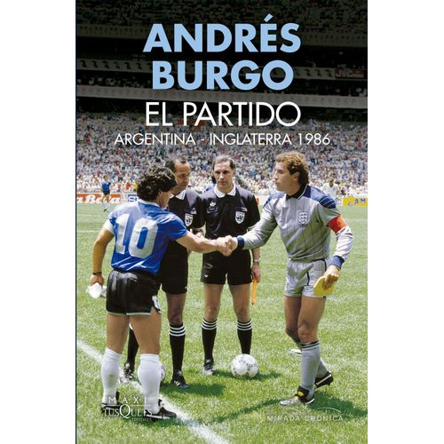 EL PARTIDO - ARGENTINA - INGLATERRA 1986 - ANDRES BURGO
