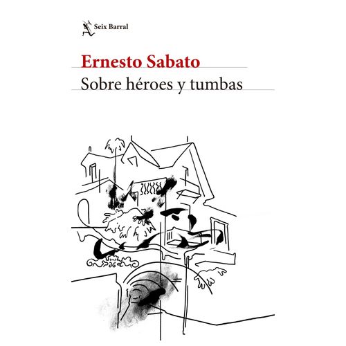 SOBRE HEROES Y TUMBAS - ERNESTO SABATO