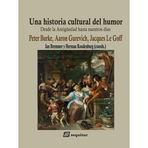 UNA HISTORIA CULTURAL DEL HUMOR - BUKE / LE GOFF / GUREVICH