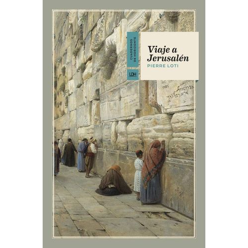 VIAJE A JERUSALEN - PIERRE LOTI