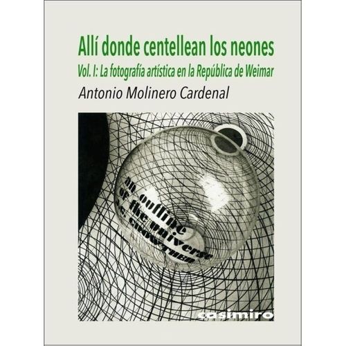 ALLI DONDE CENTELLEAN LOS NEONES - VOL 1 - MOLINERO CARDENAL