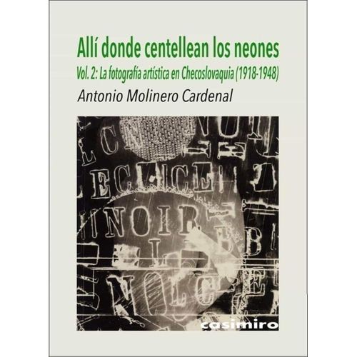 ALLI DONDE CENTELLEAN LOS NEONES - VOL 2 - MOLINERO CARDENAL