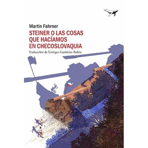 STEINER O LAS COSAS QUE HACIAMOS EN CHECOSLOVAQUIA - FAHRNER
