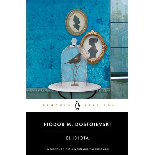 EL IDIOTA - FIODOR M. DOSTOIEVSKI