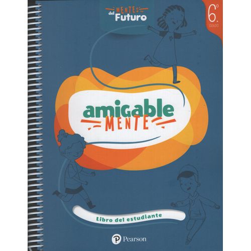 AMIGABLE MENTE 6 - LIBRO DEL ESTUDIANTE 6° GRADO K12