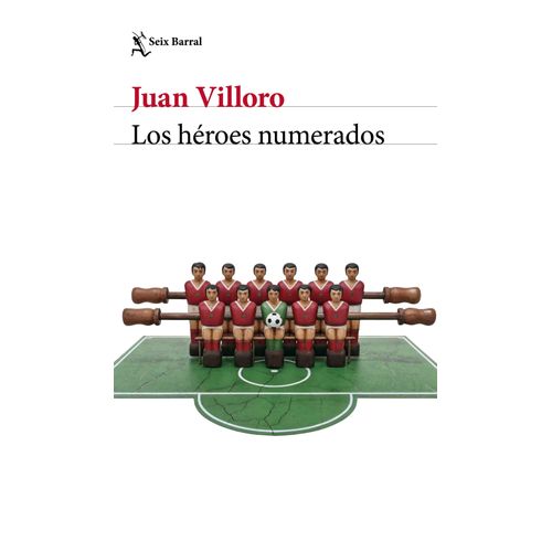 LOS HEROES NUMERADOS - JUAN VILLORO