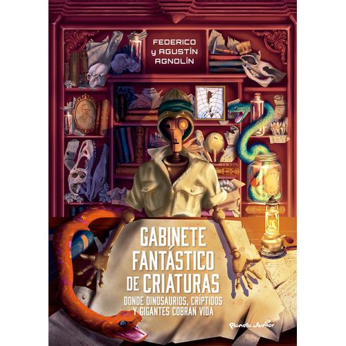 GABINETE FANTASTICO DE CRIATURAS- AGUSTIN Y FEDERICO AGNOLIN
