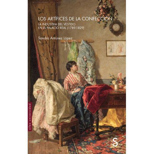 LOS ARTIFICES DE LA CONFECCION - SANDRA ANTUNEZ LOPEZ