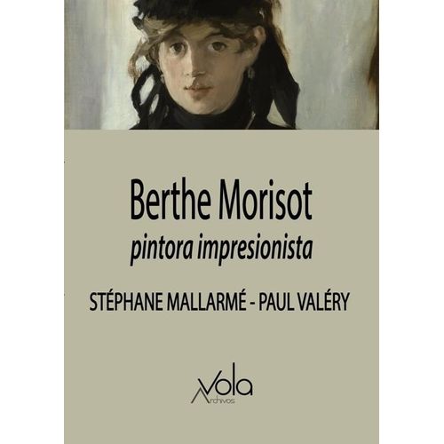 BERTHE MORISOT - PINTORA IMPRESIONISTA - MALLARME - VALERY