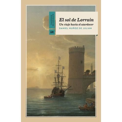EL SOL DE LORRAIN - UN VIAJE HACIA EL ATARDECER