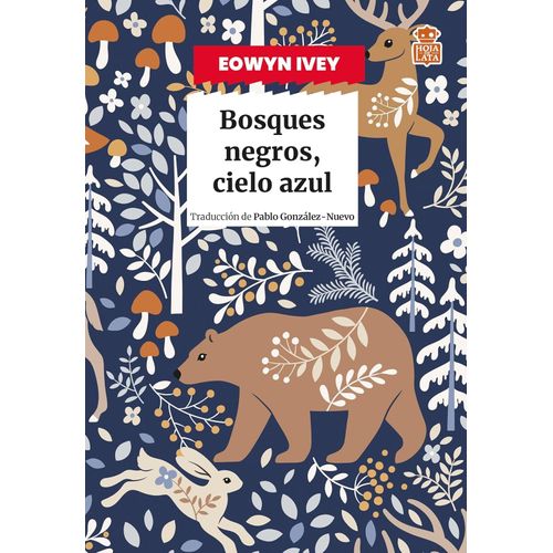 BOSQUES NEGROS, CIELO AZUL - EOWYN IVEY