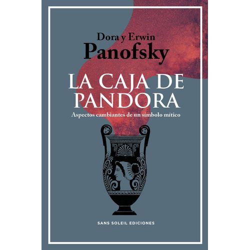 LA CAJA DE PANDORA - DORA Y ERWIN PANOFSKY