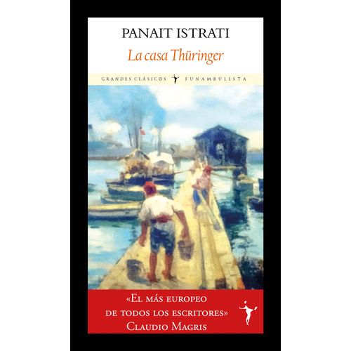 LA CASA THURINGER - PANAIT ISTRATI