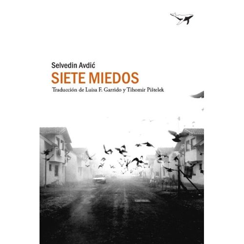 SIETE MIEDOS - SELVEDIN AVDIC