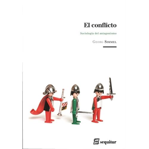 EL CONFLICTO - SOCIOLOGIA DEL ANTAGONISMO - GEORG SIMMEL