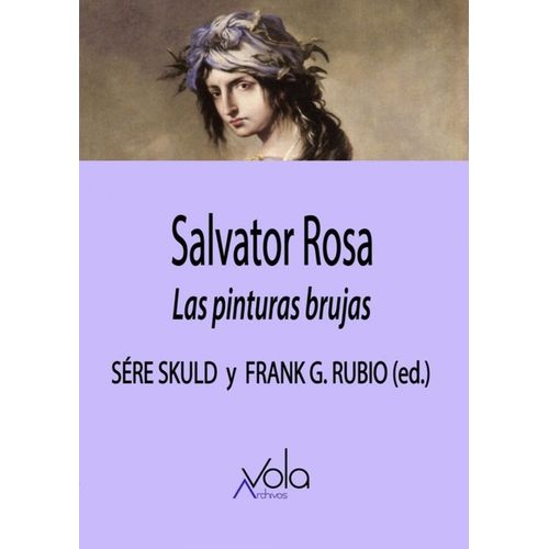 SALVATOR ROSA - LAS PINTURAS BRUJAS - SERE SKULD / RUBIO