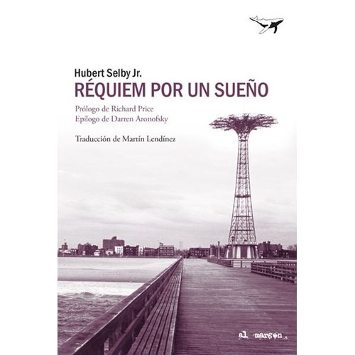REQUIEM POR UN SUEÑO - HUBERT SELBY JR.
