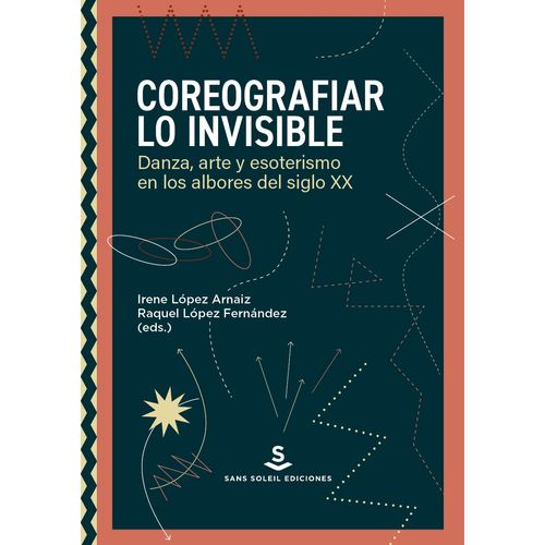 COREOGRAFIAR LO INVISBLE - LOPEZ ARNAIZ - LOPEZ FERNANDEZ